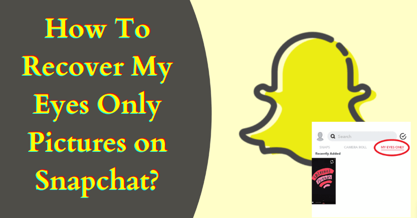 How To Recover My Eyes Only Pictures On Snapchat Iphone