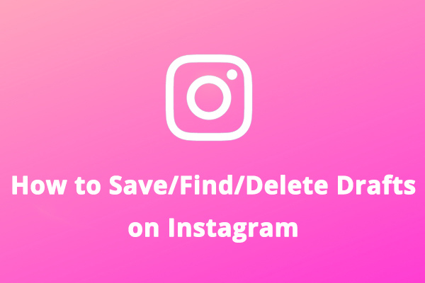 How to Delete Instagram Drafts 