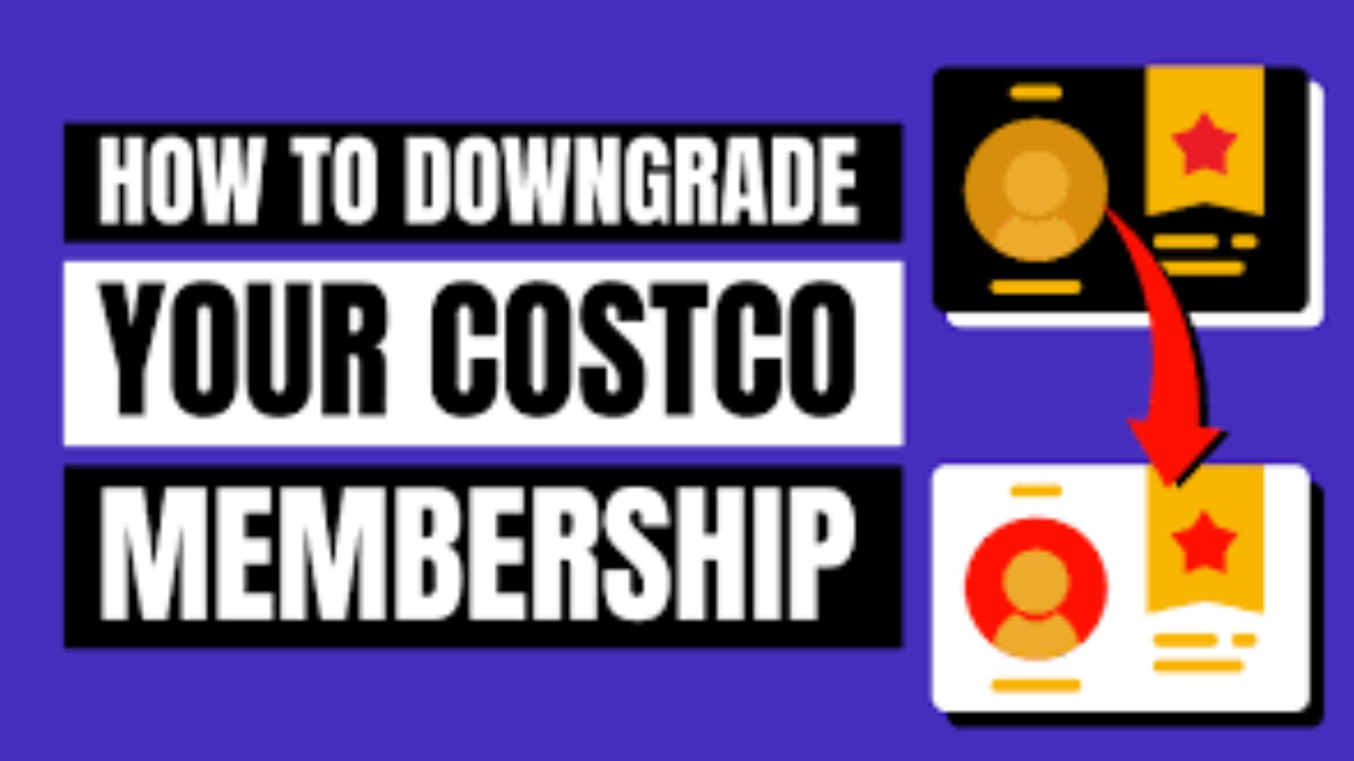 Downgrade Costco Membership