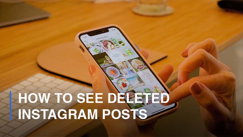 How To Find Deleted Instagram Posts