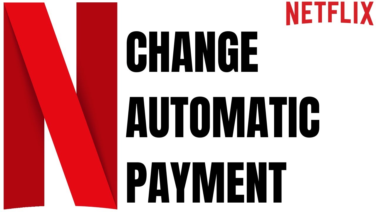 How To Stop Automatic Payment In Netflix