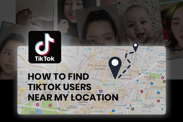 How to Find TikTok Users Near You