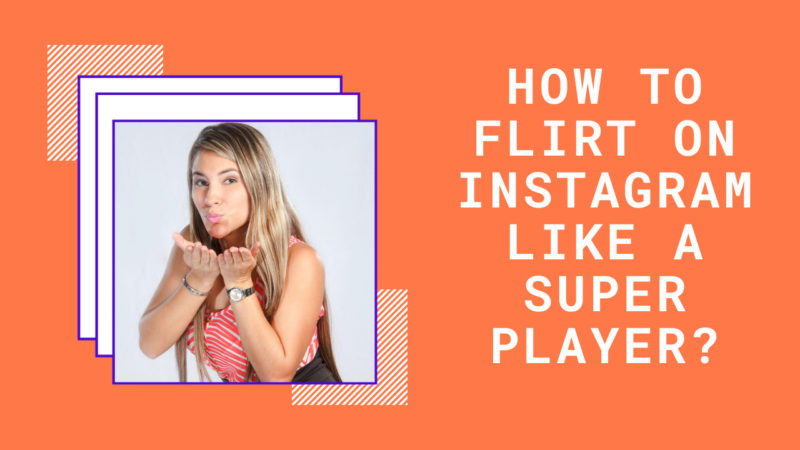 How to Flirt on Instagram DM