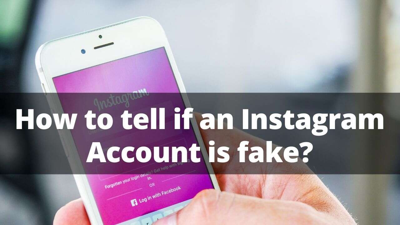 How to tell if Someone has Made a Fake Instagram Account of You